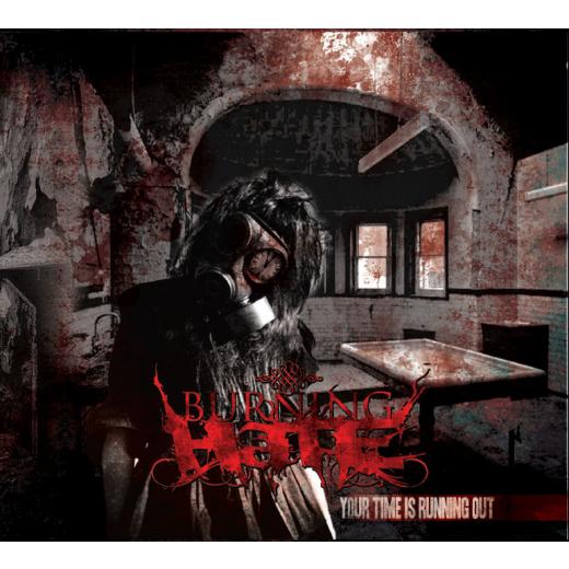 Burning Hate - Your time is running out CD