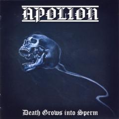 Apolion - Death Grows into Sperm CD