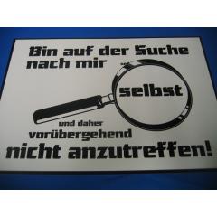 Bin auf der Suche nach mir selbst (Türschild)
