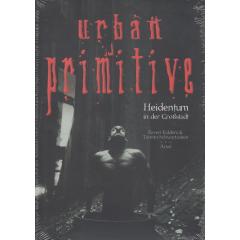 Urban Primitive - Heidentum in der Großstadt