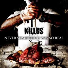 Killus - Never something was so real Digi-CD